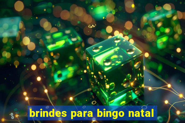 brindes para bingo natal